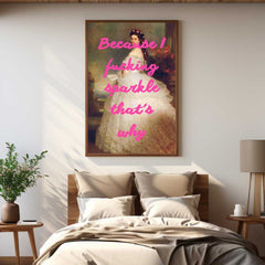 Altered Vintage Art - Quote: Because I f***ing sparkle that's why