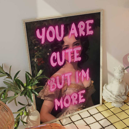 Altered Vintage Art -You are cute but I'm more