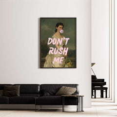 Altered Vintage Art - Quote: Don't rush me