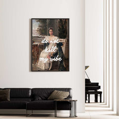 Altered Vintage Art - Quote: Do not kill my vibe