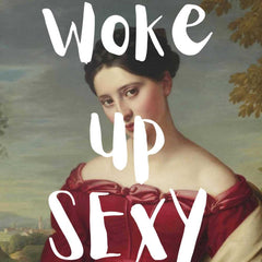 Altered Vintage Art - Quote: Woke up sexy as hell again
