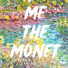 Altered Vintage Art - Quote: Show me the Monet