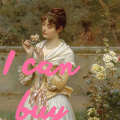 Altered Vintage Art - Quote: I can buy myself flowers