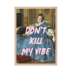 Altered Vintage Art - Quote: Don't kill my vibe
