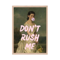 Altered Vintage Art - Quote: Don't rush me