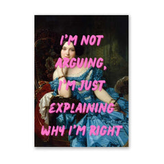 Altered Vintage Art - I'm not arguing I'm just explaining why I'm right