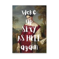Altered Vintage Art - Quote: Woke up sexy as hell again