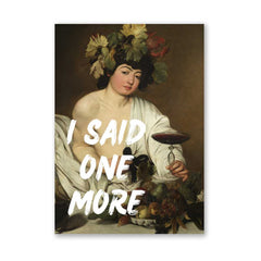 Altered Vintage Art - Quote: I said one more