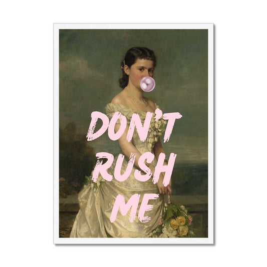Altered Vintage Art - Quote: Don't rush me