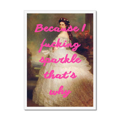 Altered Vintage Art - Quote: Because I f***ing sparkle that's why