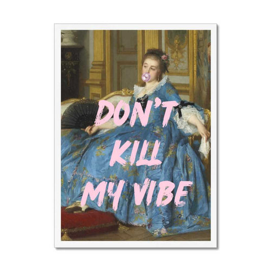 Altered Vintage Art - Quote: Don't kill my vibe
