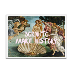 Altered Vintage Art - Quote: Born to make history