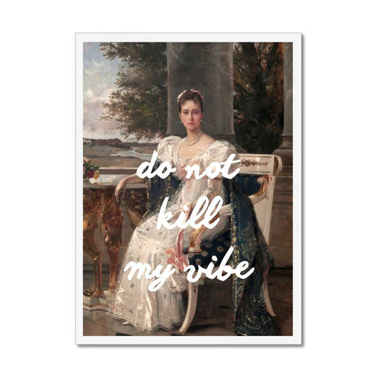 Altered Vintage Art - Quote: Do not kill my vibe